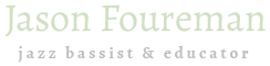 Jason Foureman Jazz Bassist & Educator logo